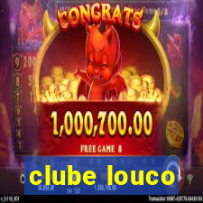 clube louco